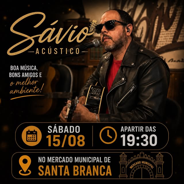 Arte de divulgação do show de Savio Acústico no Mercadão de Santa Branca